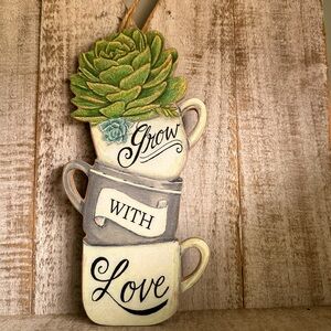 Farmhouse style, Grow with Love sign.  succulent coffee mug themed.